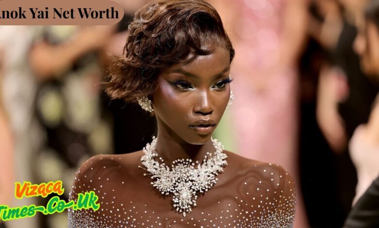 Anok Yai Net Worth