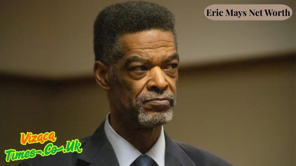 Eric Mays Net Worth
