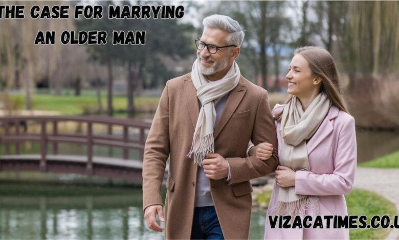 The Case for Marrying an Older Man