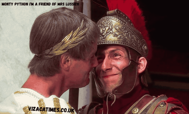 monty python i'm a friend of mrs lussick