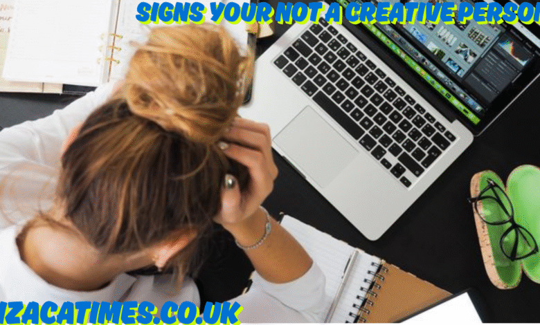 signs your not a creative person