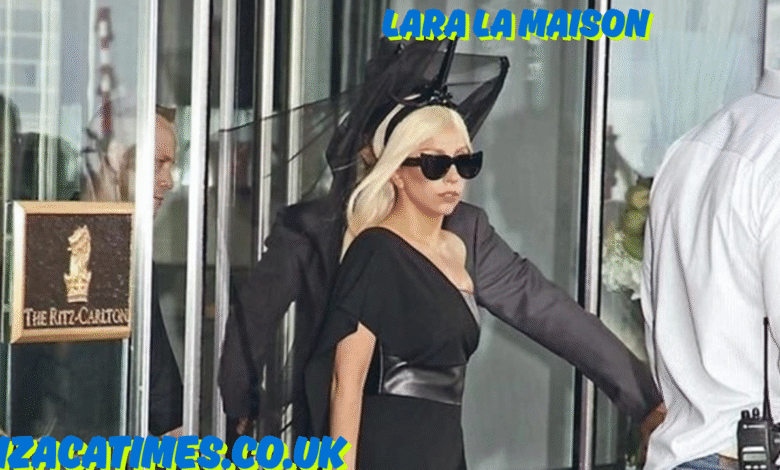 lara la maison