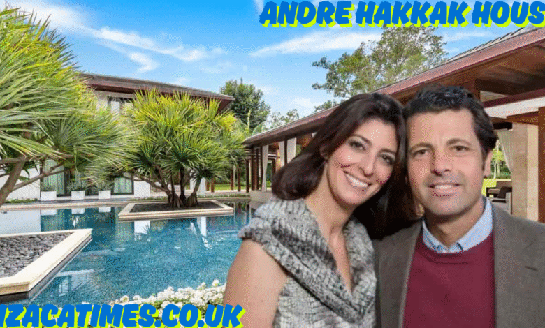 andre hakkak house