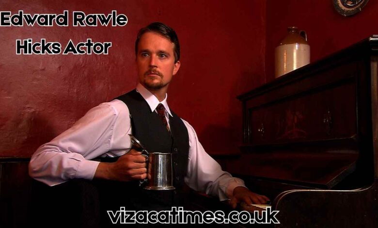 edward rawle hicks actor
