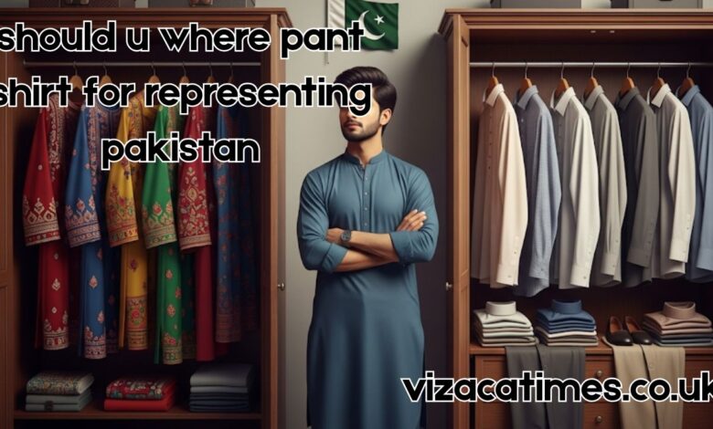 should u where pant shirt for representing pakistan
