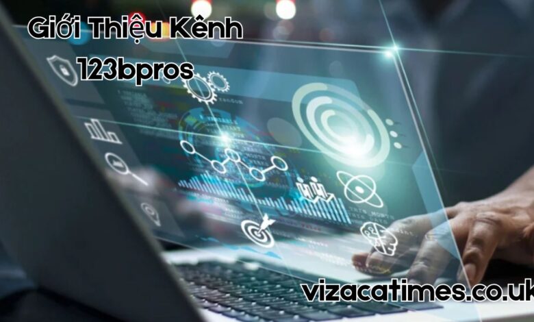 giới thiệu kênh 123bpros
