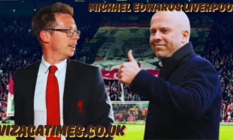 michael edwards liverpool