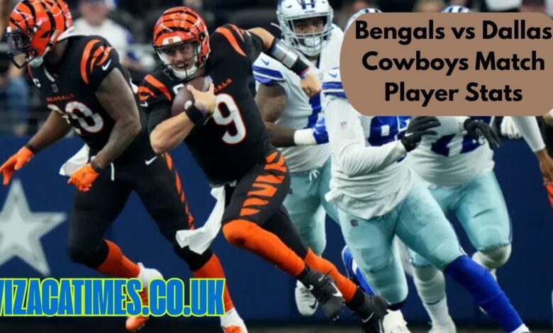 Bengals vs Dallas Cowboys Match Player Stats