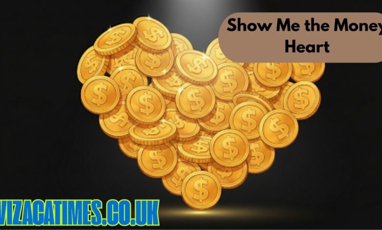show me the money heart