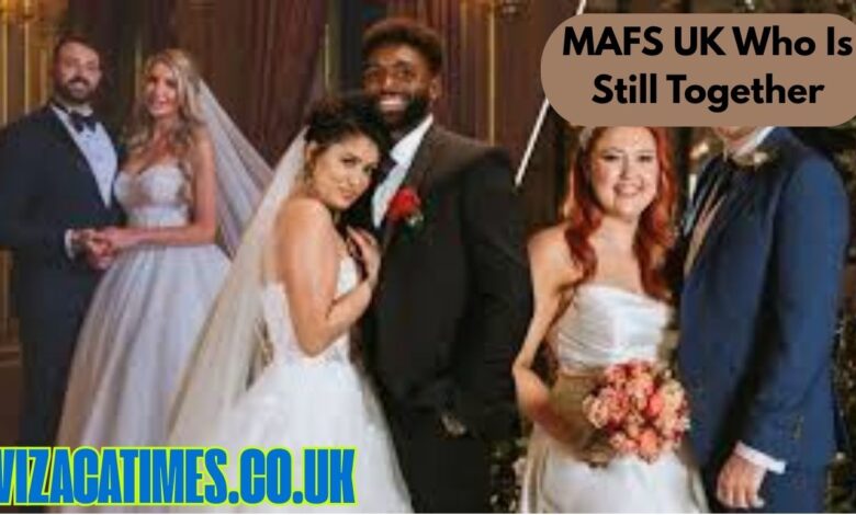MAFS UK Who Is Still Together