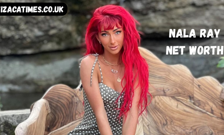 nala ray net worth
